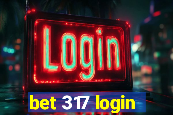 bet 317 login